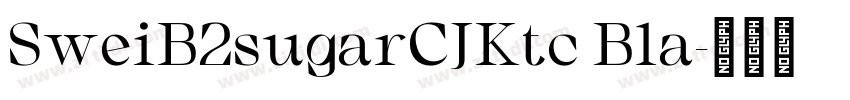 SweiB2sugarCJKtc Bla字体转换